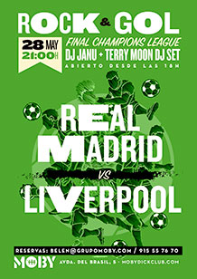 FINAL CHAMPIONS 2022:
REAL MADRID vs LIVERPOOL 
ROCK & GOL. Con DJ JANU + TERRY MOON DJ SET
SÁBADO 28 de MAYO. 21h.