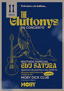 THE GLUTTONYS
+ Edu Satura
SÁBADO 11 de MAYO. 20:30h.
