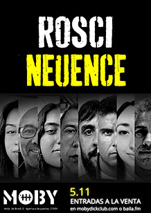 ROSCI NEUENCE
JUEVES 5 de NOVIEMBRE. 21h.
