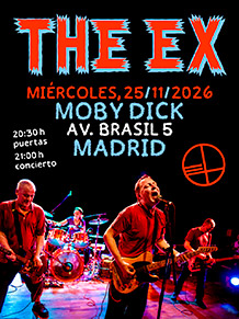 THE EX
MIÉRCOLES 25 de NOVIEMBRE. 21h.